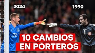 CUANTO HAN CAMBIADO los PORTEROS??? - 10 principales cambios en la historia de los porteros.