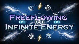 FREE FLOWING INFINITE ENERGY !