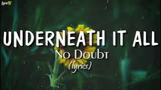 Underneath It All (lyrics) - No Doubt