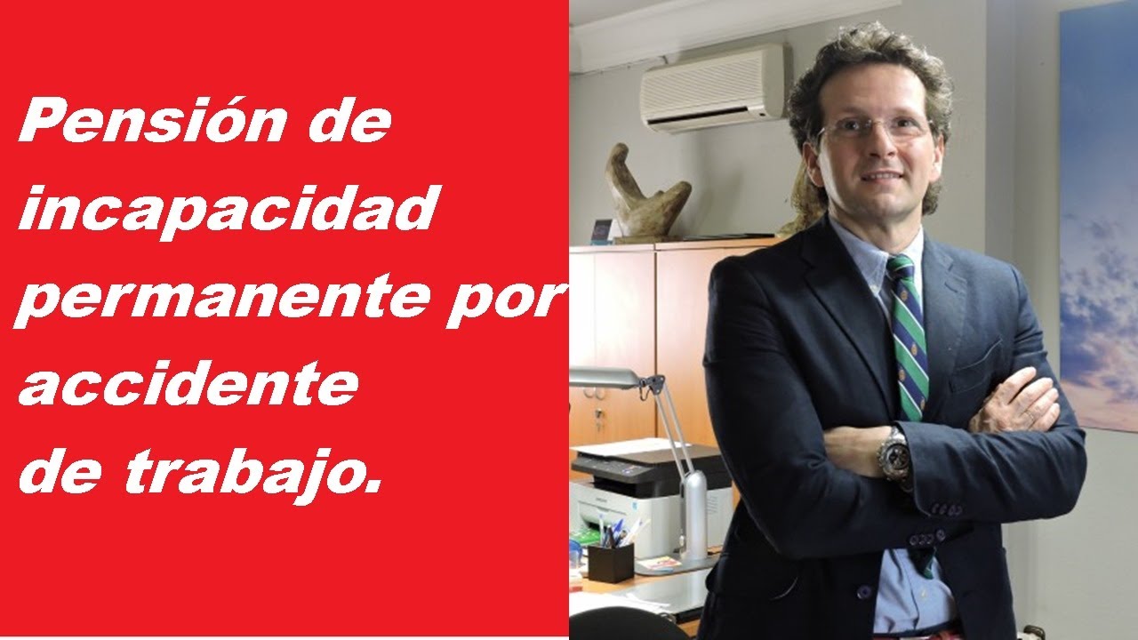 Pensión incapacidad permanente accidente de trabajo.