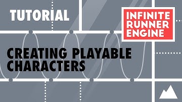 Infinite Runner Engine Tutorial : Playable Characters