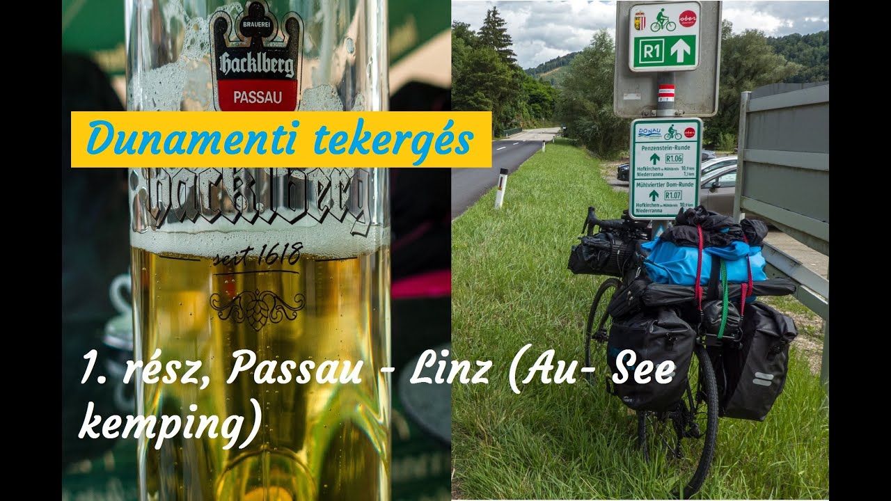 Dunamenti tekergés:  1. rész, Passau - Linz (Au- See kemping)
