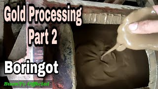 Gold Processing Part 2 :Boringot Pantukan Philippines