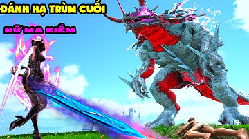 ARK: Pyria Mythos Evolved #40 NỮ MA KIẾM OP ĐẠI CHIẾN 2 SIÊU BOSS TRÙM CUỐI (TẬP CUỐI)  - TÝ TIỀN TỈ
