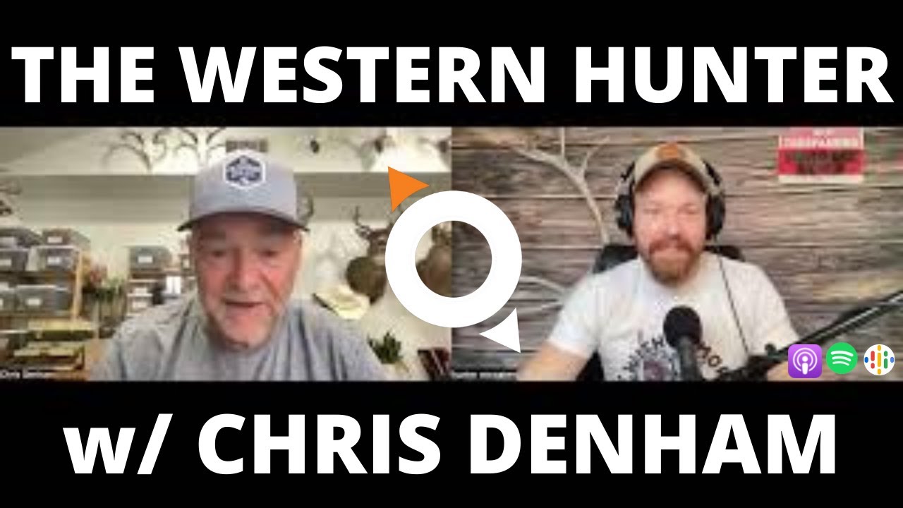 THE WESTERN HUNTER w/ CHRIS DENHAM