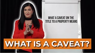 Do you find yourself wondering “What is a Caveat on Property?”