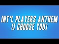 Miniature de la vidéo de la chanson Int'l Players Anthem (I Choose You)