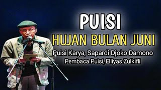 HUJAN BULAN JUNI Puisi Karya Sapardi Djoko Damono Oleh Elliyas Zulkifli @kampunglangit