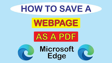 How To Save A Webpage As A PDF Using The Edge Web Browser | PC |