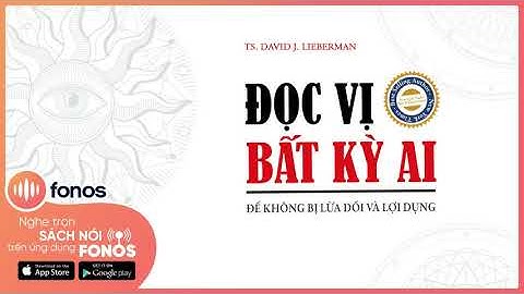 [Sách Nói] Đọc Vị Bất Kỳ Ai: Để Không Bị Lừa Dối Và Lợi Dụng - Chương 1