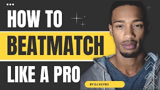 Mix Like a Pro: Secrets to Perfect Beat Matching