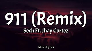 Sech Ft. Jhay Cortez - 911 (Remix) (Letras/Lyrics)
