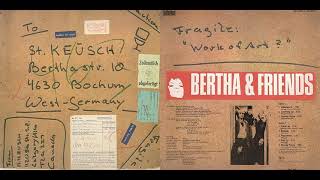 Bertha & Friends, Fed Up