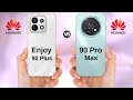 Huawei Enjoy 90 Plus 5G vs Huawei Enjoy 90 Pro Max 5G || Full Comparison