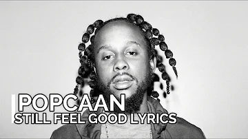 Popcaan - Still Feel Good ( Official Lyrics )