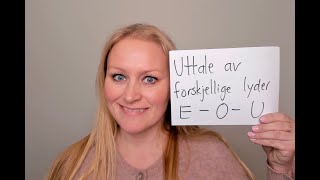 Video 1110 Uttale av vokalene E-O-U på forskjellige måter