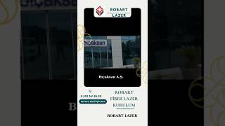 Robart Fiber Lazer Kurulum 4 Kw Bıçaksan Aş Içaksan