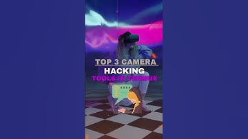 Top 3 Camera  Hacking Tools by Using Termux