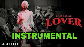 LOVER || INSTRUMENTAL MUSIC || DILJIT DOSANJH || INTENSE || RAJ RANJODH || FULL KARAOKE