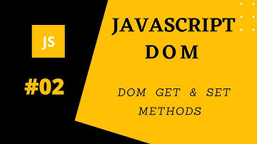02.  GET and SET methods DOM JS   |   in Hindi/urdu