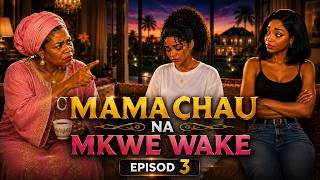 MAMA CHAU NA MKWE WAKE – EPISODE 3 | Baada ya Kumfukuza Vero, Glory Aanza Kuwatesa Wote!