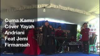 Download lagu Cuma Kamu Cover Yayah Andriani Feat Jemi Firmansah (LIVE SHOW MARGACINTA PANGANDARAN)