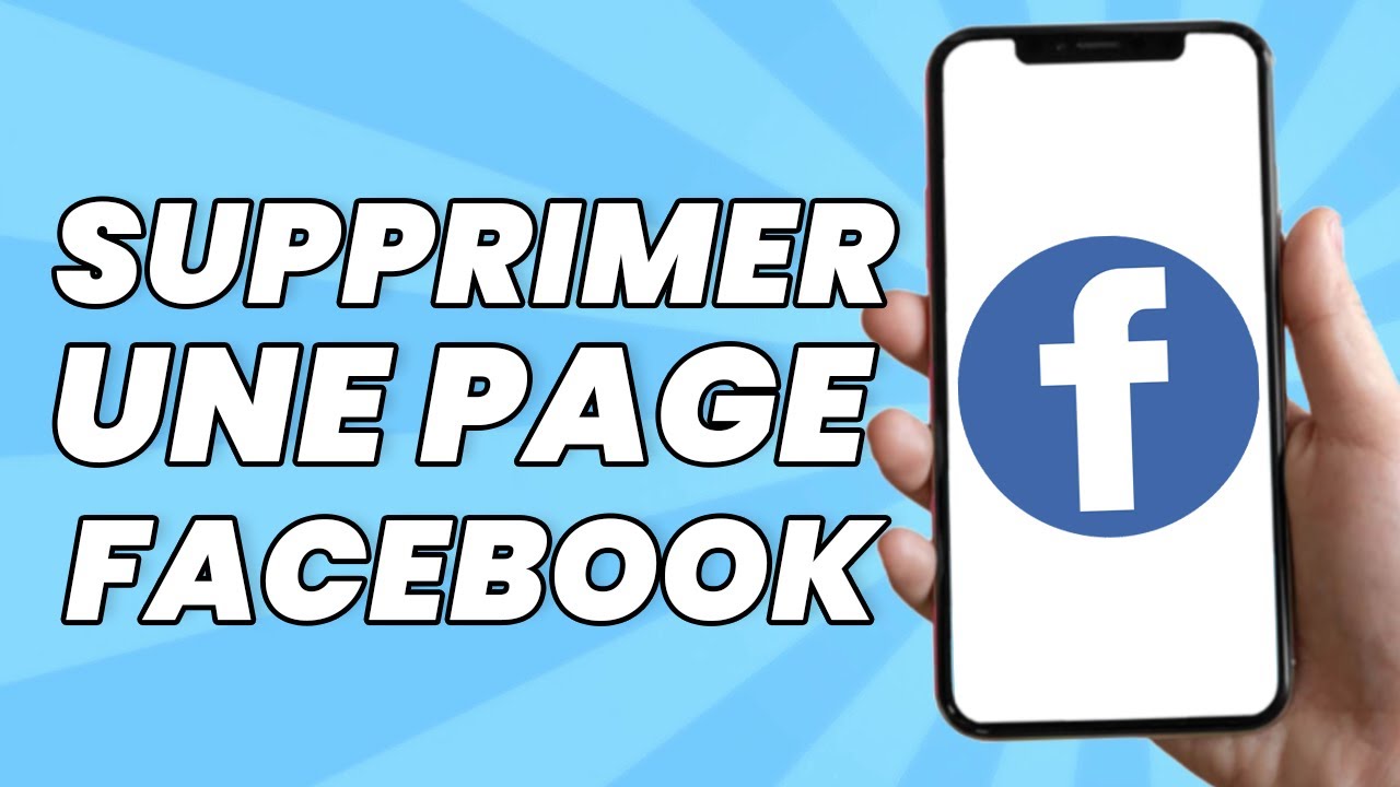 Comment Supprimer Une Page Facebook 2025