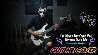 Ill Never Get Over You Getting Over Me guitar Cover  Rock Version