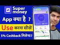 super money app - super money upi by flipkart