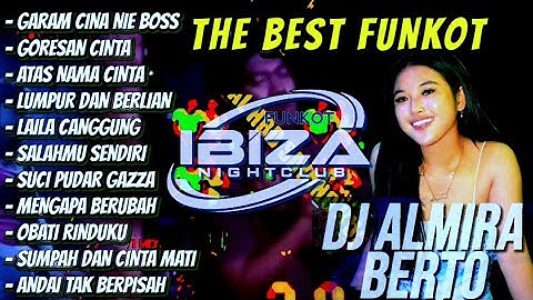 MIXTAPE FUNKOT 🎧 MUSIC PARTY FULL ALBUM [ATAS NAMA CINTA] ‼️ DJ ALMIRA BERTO