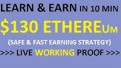 LEARN & EARN IN 10 MIN 130 DOLLAR ETHEREUM WITH LIVE WORKING PROOF