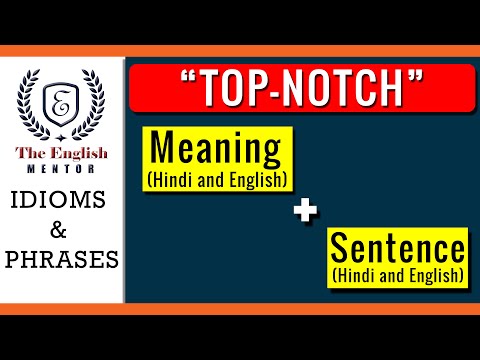 Top Notch Meaning  | Idioms and Phrases