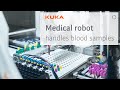 This amazing KUKA robot handles incredible 3,000 blood samples a day!