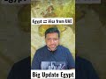 Egypt Visa from Dubai Big Update 2023