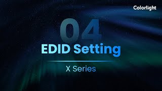 X Series - EP04 EDID Setting