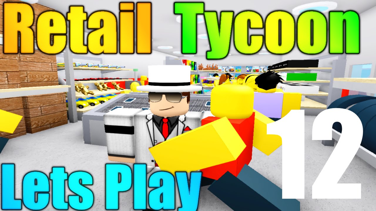 Roblox Retail Tycoon Lets Play Ep 12 Huge Billboard Youtube - retail tycoon 8 huge stock room roblox retail tycoon youtube