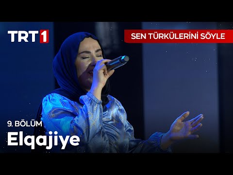 Elqajiye - Sen Türkülerini Söyle 9. Bölüm @SenTurkuleriniSoyle