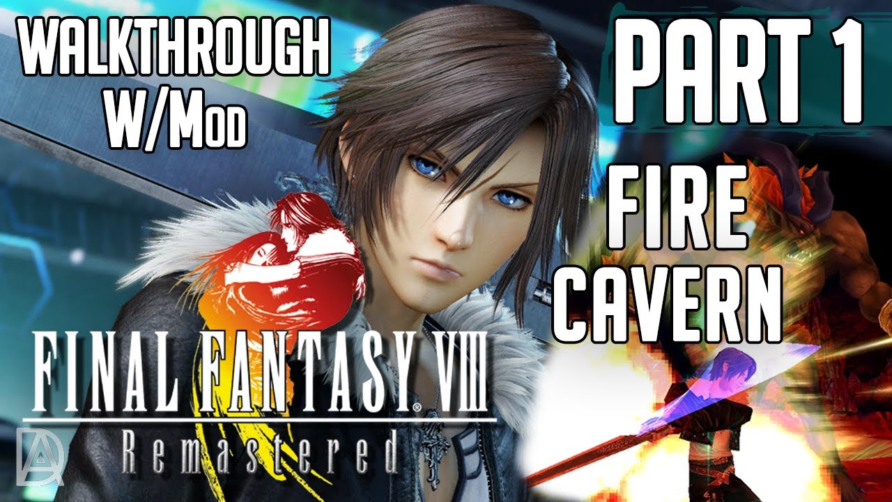 【Part 1】Fire Cavern (Ifrit GF) | Final Fantasy VIII Remastered No Commentary