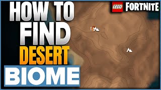 How To Find The Desert Sand Biome Dry Valley In Lego Fortnite