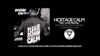 Hostage Calm - May Love Prevail (Official Audio)