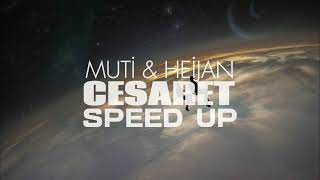 muti & heijan - cesaret (~speed up~)