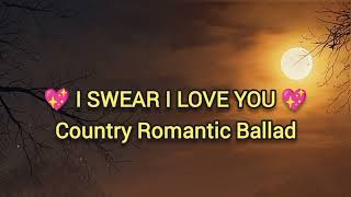  I Swear I Love You  Hearttouching Love Ballad 2026