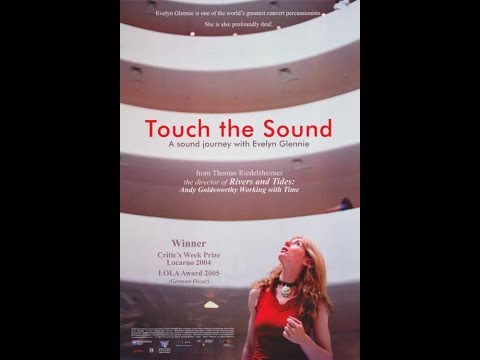Touch the Sound : A Sound Journey with Evelyn Glennie - YouTube Touch the Sound : A Sound Journey with Evelyn Glennie - YouTube