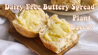 How to make dairy free, plant based 'butter' at home  easy and quick vegan butter tutorial