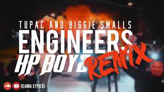 HP BOYZ - Engineers ft. Tupac &amp; Biggie Smalls (Remix)