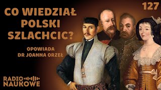 Horyzonty polskiego szlachcica  jak wyglądała edukacja w I Rzeczypospolitej? | dr Joanna Orzeł