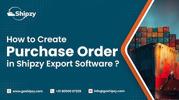 How to Create a Purchase Order in Shipzy Export Software ?