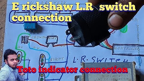 e rickshaw L.R switch connection | e rickshaw left right switch connection |L.R switch diagram