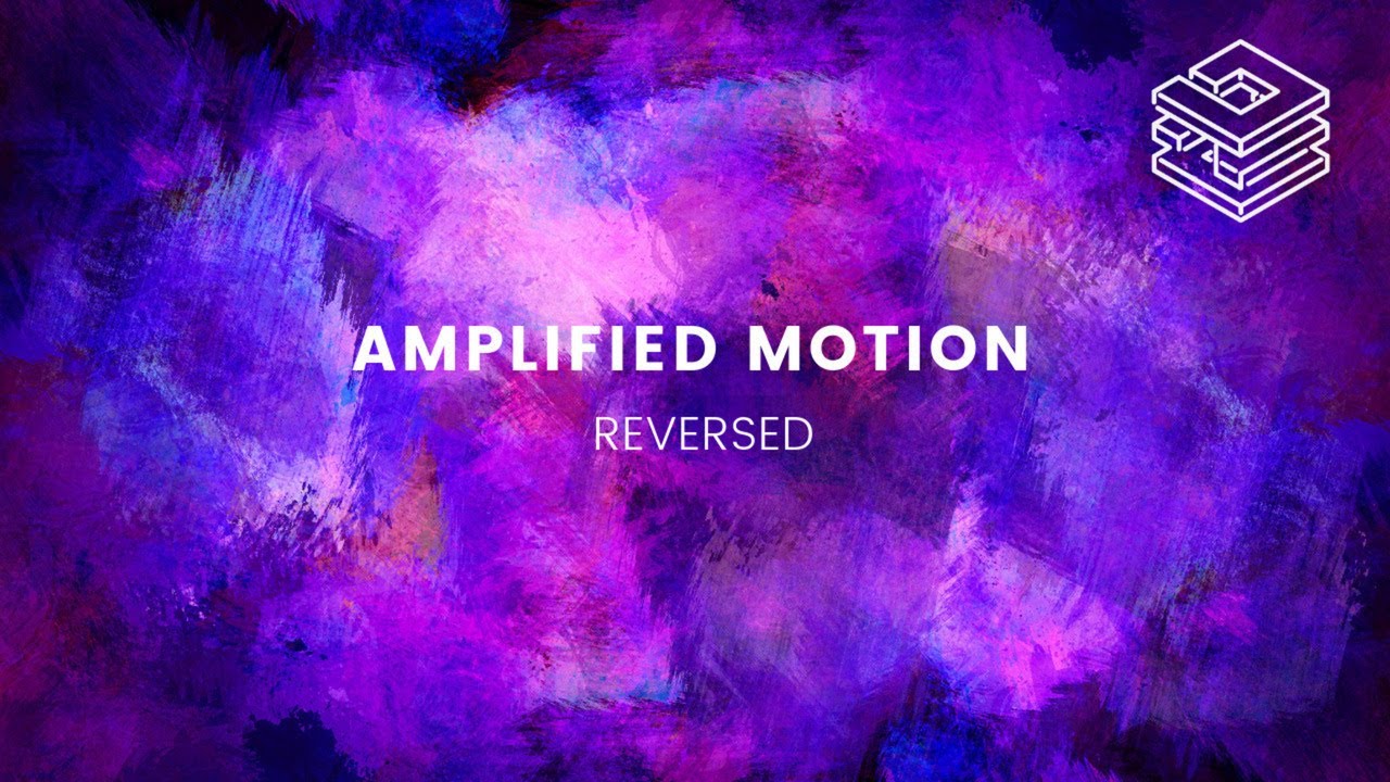 Watch Amplified Motion - Reversed on YouTube Watch Amplified Motion - Reversed on YouTube