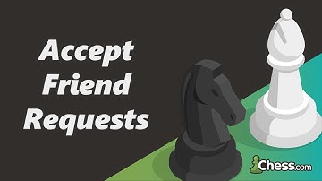 How To Accept Friend Requests On Chess.com